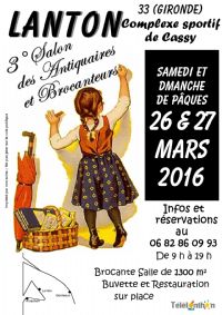 3° Salon des Antiquaires et Brocanteurs. Du 26 au 27 mars 2016 à lanton. Gironde.  09H00